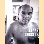 Klaas Gubbels: met niets iets door Roland Janssen