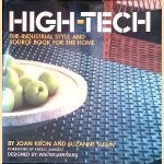 High Tech: The Industrial Style & Source Book for the Home door Joan Kron e.a.