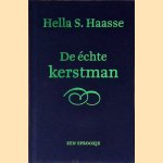De échte kerstman: een sprookje door Hella S. Haasse