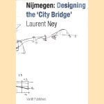 Nijmegen: Designing the 'City Bridge'
Laurent Ney
€ 15,00 Nijmegen: Designing the 'City Bridge'
Laurent Ney
€ 15,00