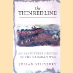 The Thin Red Line: An Eyewitness History of the Crimean War door Julian Spilsbury