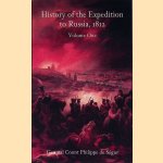 History of the Expedition to Russia, 1812 door Count Philip de Ségur