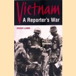 Vietnam: A Reporter's War door Hugh Lunn