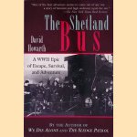 The Shetland Bus: A WWII Epic of Escape, Survival, and Adventure door David Howarth