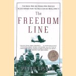 The Freedom Line: The Brave Men and Women Who Rescued Allied Airmen from the Nazis During World War II door Peter Eisner