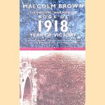 The Imperial War Museum Book of 1918: Year of Victory
Malcolm Brown
€ 10,00 The Imperial War Museum Book of 1918: Year of Victory
Malcolm Brown
€ 10,00