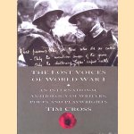 The Lost Voices of World War I. An International Anthology of Writers, Poets and Playwrights
Tim Cross
€ 12,50 The Lost Voices of World War I. An International Anthology of Writers, Poets and Playwrights
Tim Cross
€ 12,50