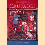 Brassey's Book of the Crusades door David Miller