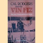 Cal Rodgers and the Vin Fiz door Eileen F. Lebow
