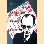 Mondriaan: een leven in maat en ritme door Coos Verstreeg