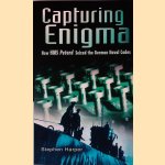 Capturing Enigma: How HMS Petard Seized the German Naval Codes door Stephen Harper