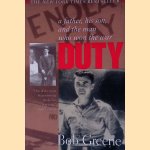 Duty:: A Father, His Son, and the Man Who Won the War door Bob Greene