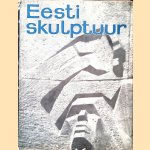 Eesti skulptuur = Estnische Skulptur = Estonian Sculpture.
L. Soonpää e.a.
€ 20,00 Eesti skulptuur = Estnische Skulptur = Estonian Sculpture.
L. Soonpää e.a.
€ 20,00