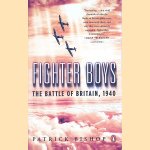 Fighter Boys: The Battle of Britain, 1940 door Patrick Bishop