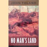 No Man's Land: 1918, the Last Year of the Great War door John Toland