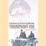 Triumphant Fox: Erwin Rommel and the Rise of the Afrika Korps door Samuel W. Mitcham