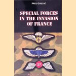 Special Forces in the Invasion of France door Paul Gaujac