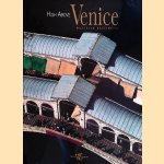 High Above Venice door Marcello Bertinetti e.a.