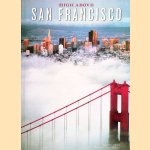 High Above San Francisco door Antonio Attini e.a.