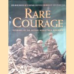Rare Courage: Veterans of the Second World War Remember door Rod Mickleburgh e.a.