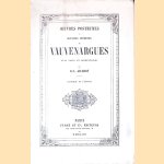 Oeuvres posthumes des oeuvres inédites de Vauvenargues avec notes et commentaires door D.-L. Gilbert