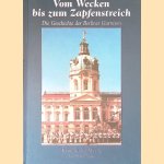 Vom Wecken bis zum Zapfenstreich: die Geschichte der Garnison Berlin door Klaus-Rainer Woche
