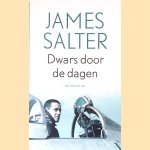 Dwars door de dagen door James Salter