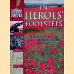 In Heroes' Footsteps: A Walker's Guide to the Battlefields of the World door Tim Newark