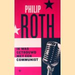 Ik was getrouwd met een communist door Philip Roth