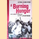 A Burning Hunger: One Family's Struggle Against Apartheid
Lynda Schuster
€ 10,00
