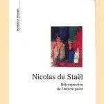 Nicolas de Staël: rétrospective de l'oevre peint door Jean-Louis Prat