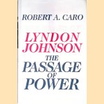 The Passage of Power: The Years of Lyndon Johnson
Robert A. Caro
€ 12,50 The Passage of Power: The Years of Lyndon Johnson
Robert A. Caro
€ 12,50