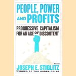 People, Power, and Profits: Progressive Capitalism for an Age of Discontent door Joseph E. Stiglitz