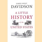 A Little History of the United States
James West Davidson
€ 10,00 A Little History of the United States
James West Davidson
€ 10,00