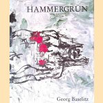 Hammergrün: neue Gemälde von Georg Baselitz
Anthony D'Offay
€ 10,00 Hammergrün: neue Gemälde von Georg Baselitz
Anthony D'Offay
€ 10,00