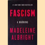 Fascism: A Warning door Madeleine Albright