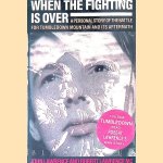 When the Fighting is Over: A Personal Story of the Battle for Tumbledown Mountain and Its Aftermath door John Lawrence e.a.