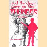 And the Dawn Came Up Like Thunder: The Circle *SIGNED* door Leo Rawlings