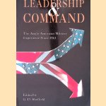 Leadership and Command: Anglo-American Military Experience Since 1861 door G.D. Sheffield