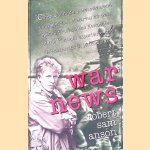 War News: A Young Reporter in Indochina
Robert Sam Anson
€ 20,00 War News: A Young Reporter in Indochina
Robert Sam Anson
€ 20,00