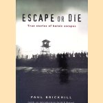 Escape Or Die
Paul Brickhill
€ 10,00 Escape Or Die
Paul Brickhill
€ 10,00