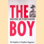 The Boy: Baden-Powell and the Siege of Mafeking
Heather Dugmore e.a.
€ 8,00 The Boy: Baden-Powell and the Siege of Mafeking
Heather Dugmore e.a.
€ 8,00