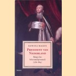 President van Nederland: Rutger Jan Schimmelpenninck (1761-1825) door Edwina Hagen