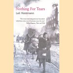 Nothing for Tears door Lali Horstmann