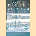 Lost in Translation Vietnam: A Combat Advisor's Story door Martin Dockery
