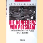 Die Konferenz von Potsdam und das Massaker von Aussig am 31. Juli 1945 door Otfrid Pustejovsky