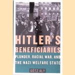 Hitler's Beneficiaries: Plunder, Racial War, and the Nazi Welfare State
Götz Aly
€ 12,50 Hitler's Beneficiaries: Plunder, Racial War, and the Nazi Welfare State
Götz Aly
€ 12,50