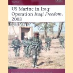 US Marine in Iraq: Operation Iraqi Freedom, 2003 door Richard S. Lowry