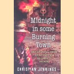 Midnight in Some Burning Town: British Special Forces operations from Belgrade to Baghdad door Christian Jennings
