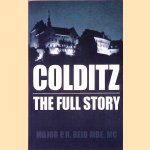 Colditz: The Full Story door P. R. Reid